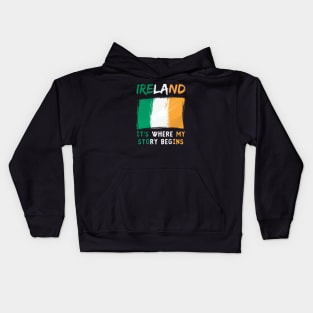 Ireland It's Where My Story Begins Kids Hoodie